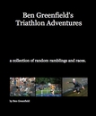 Ben Greenfield's Triathlon Adventures