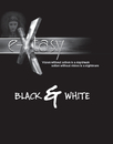 E-xtasy Black & White