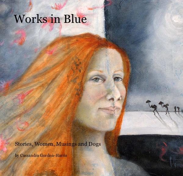 Works in Blue by Cassandra Gordon-Harris: Arts &amp; Photography | Blurb Books - 3595867-ff86e703379658503f09ff2456ee9d67